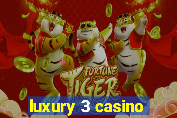 luxury 3 casino